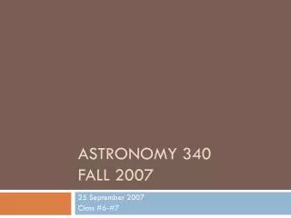 Astronomy 340 Fall 2007