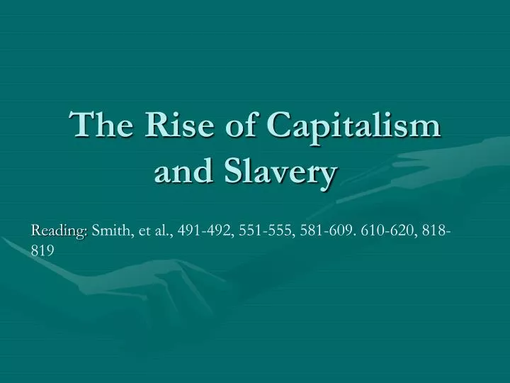 the rise of capitalism and slavery