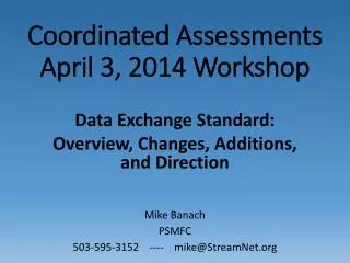 Coordinated Assessments April 3, 2014 Workshop