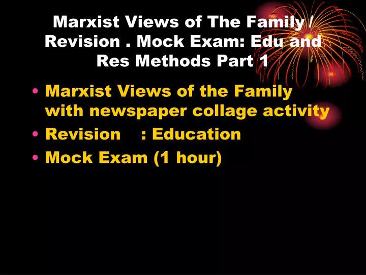 marxist views of the family revision mock exam edu and res methods part 1