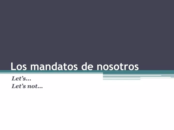 los mandatos de nosotros