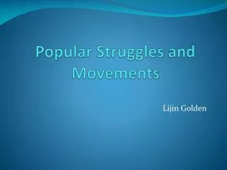 Popula r Struggles and Movements