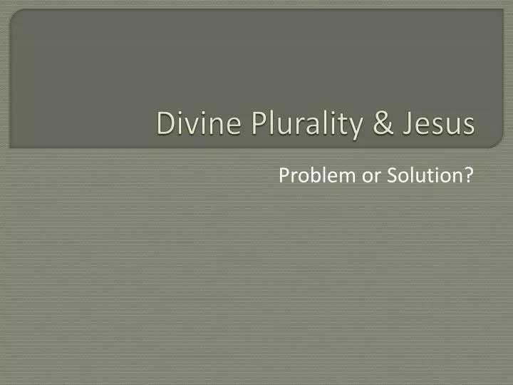 divine plurality jesus