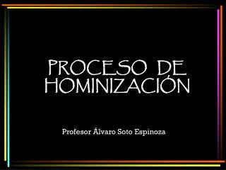 proceso de hominizaci n