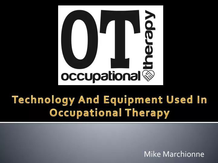 technology and equipment used in occupational therapy