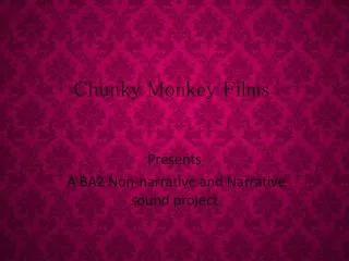 Chunky Monkey Films