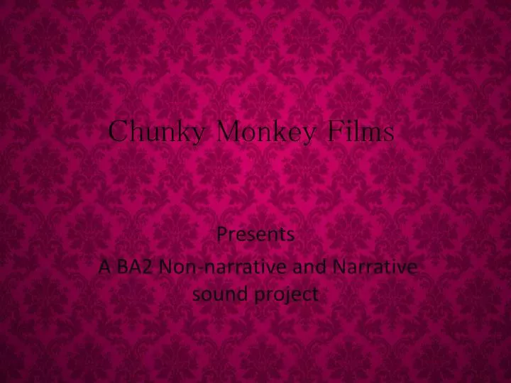 chunky monkey films