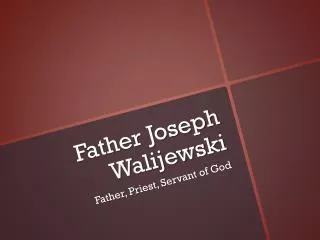 Father Joseph Walijewski