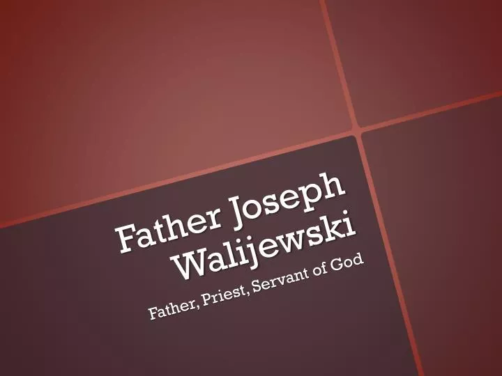 father joseph walijewski