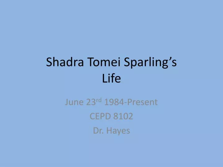 shadra tomei sparling s life