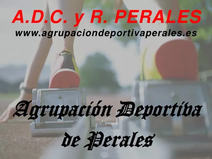 a d c y r perales www agrupaciondeportivaperales es