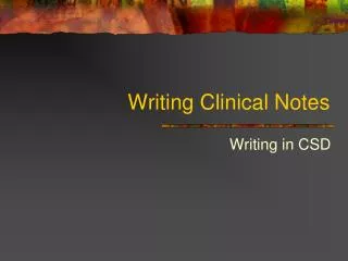 Writing Clinical Notes
