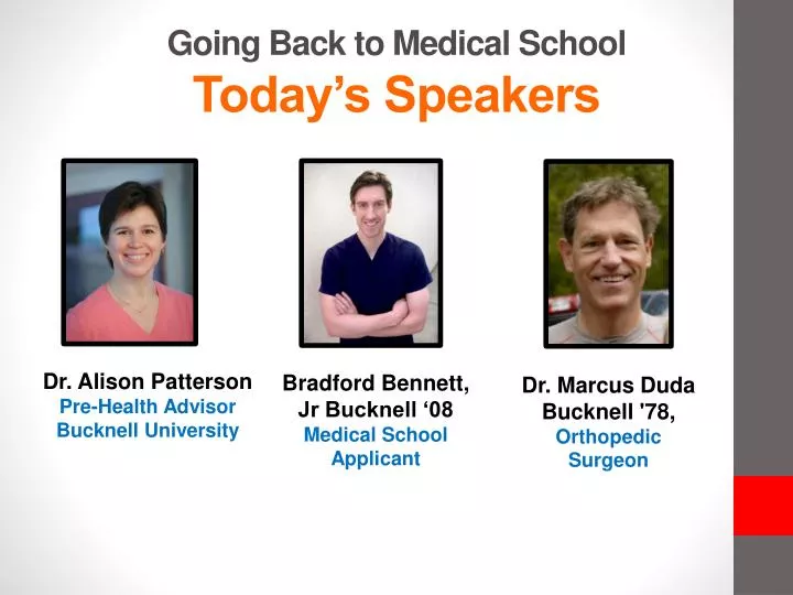going back to medical school today s speakers