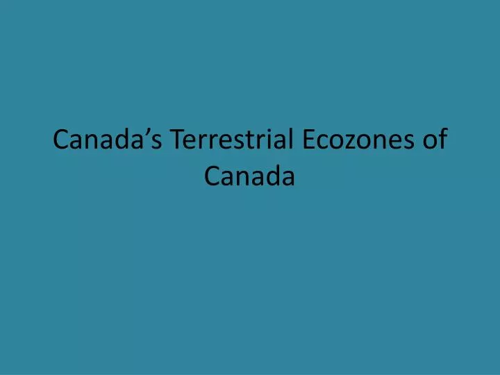 canada s terrestrial ecozones of canada