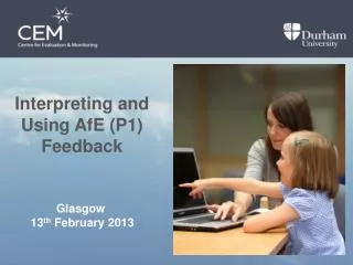 Interpreting and Using AfE (P1) Feedback
