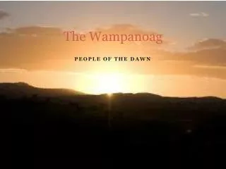 The Wampanoag