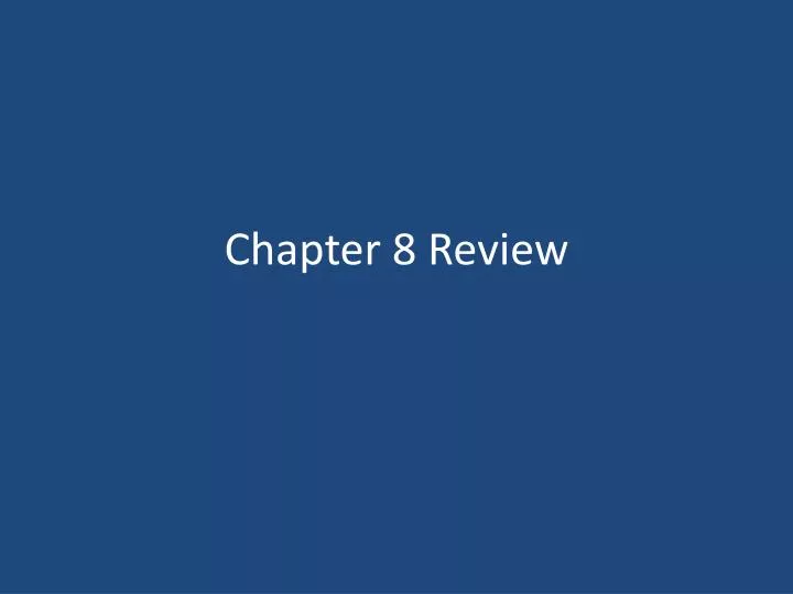 chapter 8 review