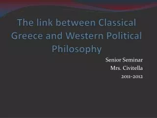 The link between Classical Greece and Western Political Philosophy