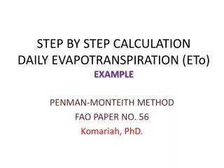 STEP BY STEP CALCULATION DAILY EVAPOTRANSPIRATION ( ETo ) EXAMPLE