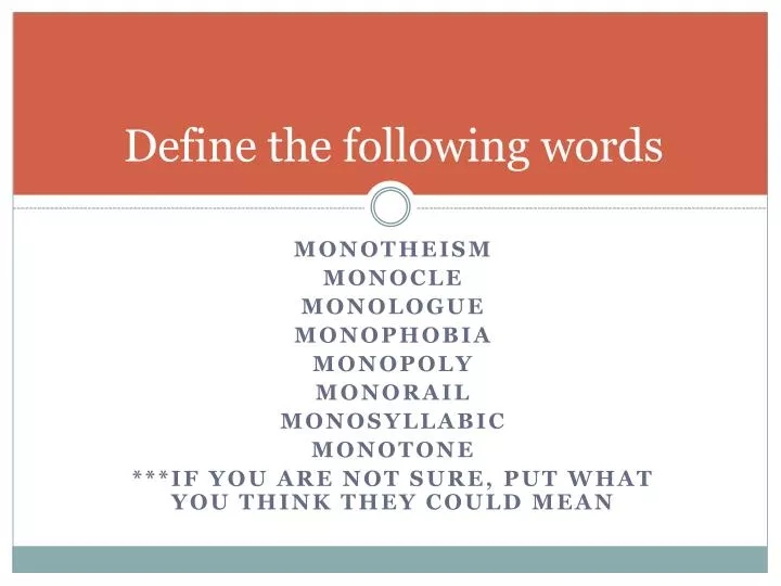 define the following words