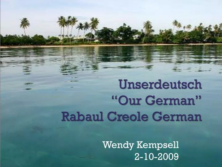 unserdeutsch our german rabaul creole german