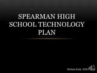 Spearman High School Technology Plan
