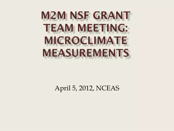 m2m nsf grant team meeting microclimate measurements