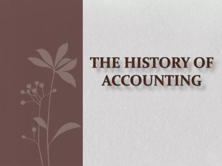 PPT - The History Of Accounting PowerPoint Presentation, Free Download ...