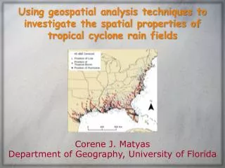 Corene J. Matyas Department of Geography, University of Florida