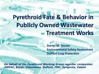 P yrethroid Fate &amp; Behavior in Publicly Owned Wastewater Treatment Works