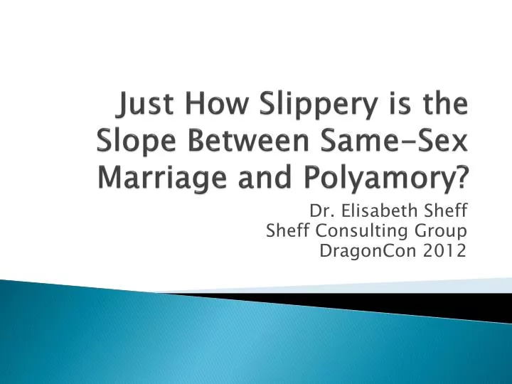just how slippery is the slope between same sex marriage and polyamory
