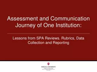 Assessment and Communication Journey of One Institution: