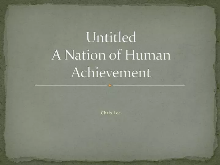 untitled a nation of human achievement