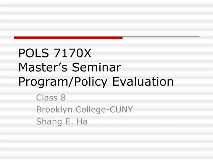 pols 7170x master s seminar program policy evaluation