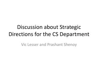 Discussion about Strategic Directions for the CS Department