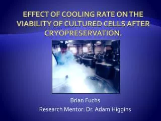 Effect of Cooling Rate on the Viability of Cultured Cells After Cryopreservation.