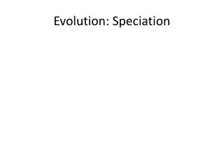 Evolution: Speciation
