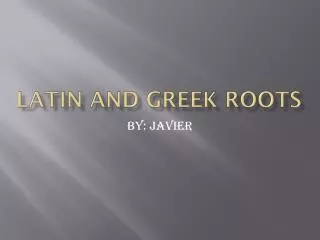 Latin and Greek roots