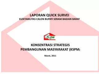 LAPORAN QUICK SURVEI ELEKTABILITAS CALON BUPATI SERAM BAGIAN BARAT