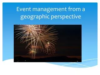 Event management from a geographic perspective