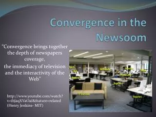 Convergence in the Newsoom