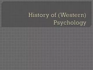 History of (Western) Psychology
