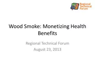 Wood Smoke: Monetizing Health Benefits