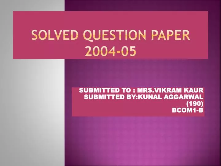 solved question paper 2004 05