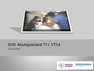 SVK Akutsjukvård T11 VT14