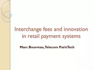 Interchange fees and innovation in retail payment systems