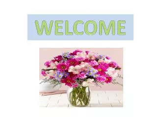 WELCOME