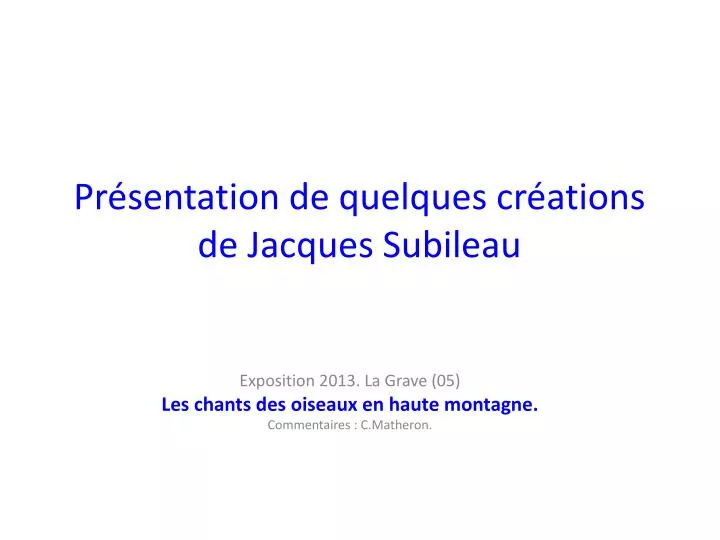 pr sentation de quelques cr ations de jacques subileau