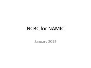 NCBC for NAMIC