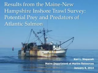 Keri L. Stepanek Maine Department of Marine Resources January 8, 2014